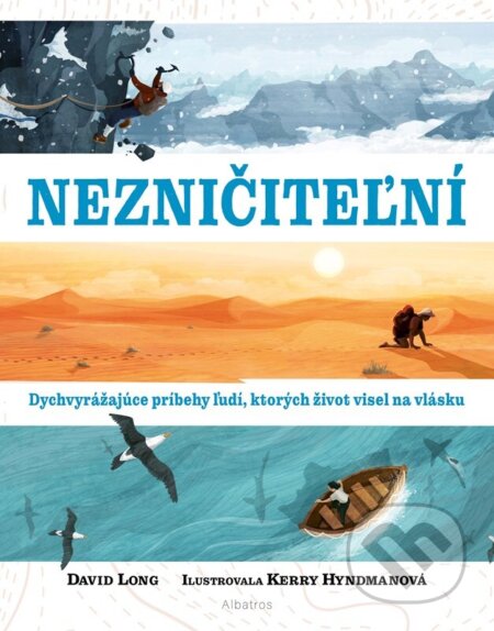 Kniha: Nezničiteľní (David Long). Albatros SK, 2023 Kniha: Nezničiteľní (David Long). Albatros SK, 2023