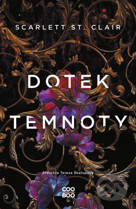 Kniha: Dotek temnoty (Scarlett St. Clair). CooBoo CZ, 2023 Kniha: Dotek temnoty (Scarlett St. Clair). CooBoo CZ, 2023