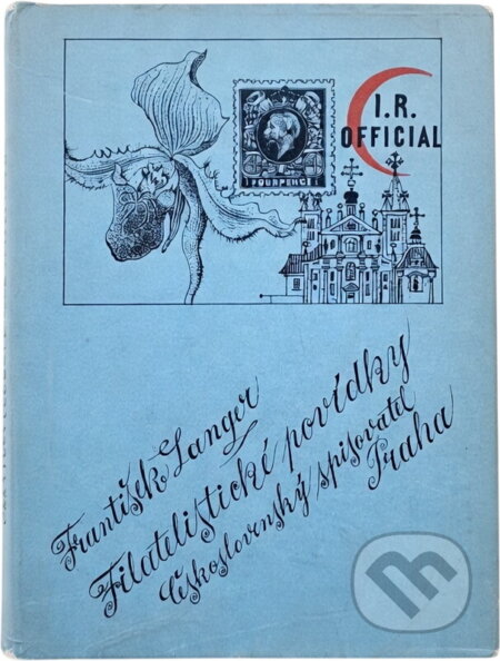 Kniha: Filatelistické povídky (František Langer). Československý spisovatel, 1975 Kniha: Filatelistické povídky (František Langer). Československý spisovatel, 1975