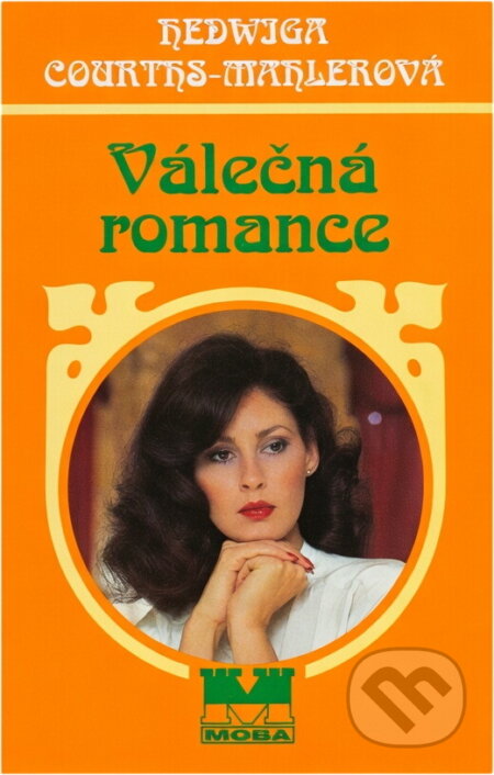 Kniha: Válečná romance (Hedwig Courths-Mahler). Moba, 1998 Kniha: Válečná romance (Hedwig Courths-Mahler). Moba, 1998