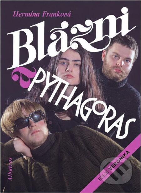 Kniha: Blázni a Pythagoras : Dívčí román (Hermína Franková). , 1994 Kniha: Blázni a Pythagoras : Dívčí román (Hermína Franková). , 1994