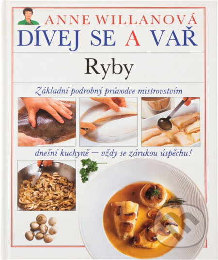 Kniha: Ryby (Anne Willan). Kentaur, 1994 Kniha: Ryby (Anne Willan). Kentaur, 1994