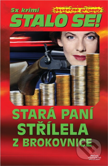Kniha: Stará paní střílela z brokovnice (František Uher). Pražská vydavatelská společnost, 2013 Kniha: Stará paní střílela z brokovnice (František Uher). Pražská vydavatelská společnost, 2013
