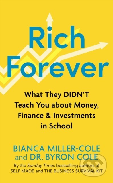 Kniha: Rich Forever (Bianca Miller-Cole a Byron Cole). John Murray, 2023 Kniha: Rich Forever (Bianca Miller-Cole a Byron Cole). John Murray, 2023