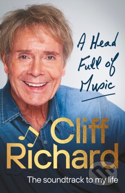 Kniha: A Head Full of Music (Cliff Richard). Ebury, 2023 Kniha: A Head Full of Music (Cliff Richard). Ebury, 2023