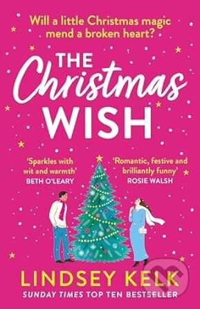Kniha: The Christmas Wish (Lindsey Kelk). HarperCollins, 2023 Kniha: The Christmas Wish (Lindsey Kelk). HarperCollins, 2023