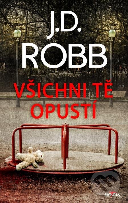 E-kniha: Všichni tě opustí (J.D. Robb). Alpress, 2023 E-kniha: Všichni tě opustí (J.D. Robb). Alpress, 2023