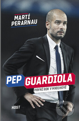 Kniha: Pep Guardiola (Martí Perarnau), 2016 Kniha: Pep Guardiola (Martí Perarnau), 2016
