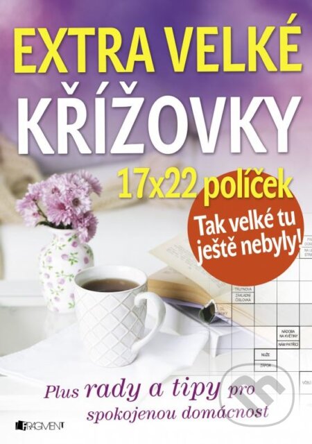 Kniha: Extra velké křížovky (Nakladatelství Fragment). Nakladatelství Fragment, 2016 Kniha: Extra velké křížovky (Nakladatelství Fragment). Nakladatelství Fragment, 2016