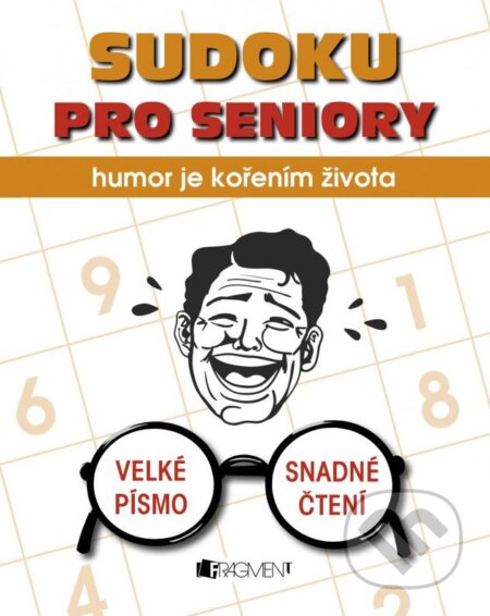 Kniha: Sudoku pro seniory (Nakladatelství Fragment). Nakladatelství Fragment, 2016 Kniha: Sudoku pro seniory (Nakladatelství Fragment). Nakladatelství Fragment, 2016