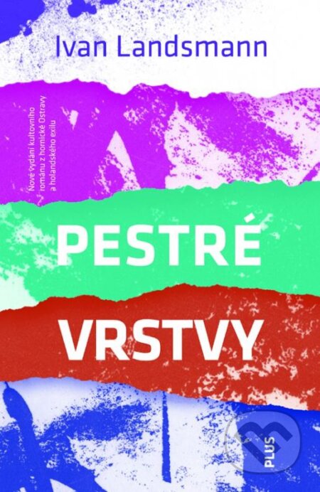 Kniha: Pestré vrstvy (Ivan Landsmann). Plus, 2016 Kniha: Pestré vrstvy (Ivan Landsmann). Plus, 2016