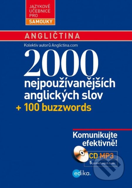 Kniha: 2000 nejpoužívanějších anglických slov (Edika). Edika, 2016 Kniha: 2000 nejpoužívanějších anglických slov (Edika). Edika, 2016