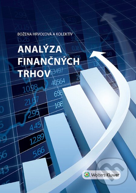 Kniha: Analýza finančných trhov (Božena Hrvoľová a kolektiv). Wolters Kluwer, 2015 Kniha: Analýza finančných trhov (Božena Hrvoľová a kolektiv). Wolters Kluwer, 2015