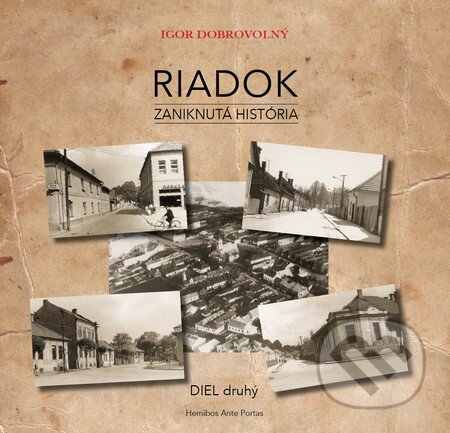 Kniha: Riadok - zaniknutá história (Igor Dobrovolný). Hemibos Ante Portas, 2016 Kniha: Riadok - zaniknutá história (Igor Dobrovolný). Hemibos Ante Portas, 2016