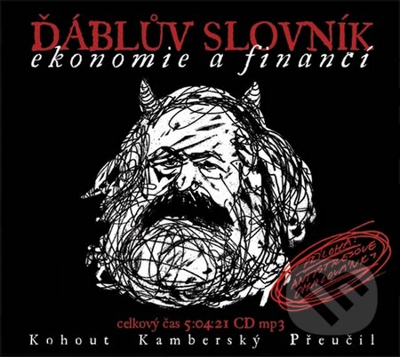 Audiokniha: Ďáblův slovník ekonomie a financí (Pavel Kohout). Internet Art, 2015 Audiokniha: Ďáblův slovník ekonomie a financí (Pavel Kohout). Internet Art, 2015
