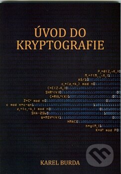 Kniha: Úvod do kryptografie (Karel Burda). Akademické nakladatelství CERM, 2015 Kniha: Úvod do kryptografie (Karel Burda). Akademické nakladatelství CERM, 2015