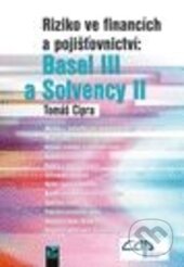 Kniha: Riziko ve financích a pojišťovnictví: Basel III a Solvency II (Tomáš Cipra). Ekopress, 2015 Kniha: Riziko ve financích a pojišťovnictví: Basel III a Solvency II (Tomáš Cipra). Ekopress, 2015