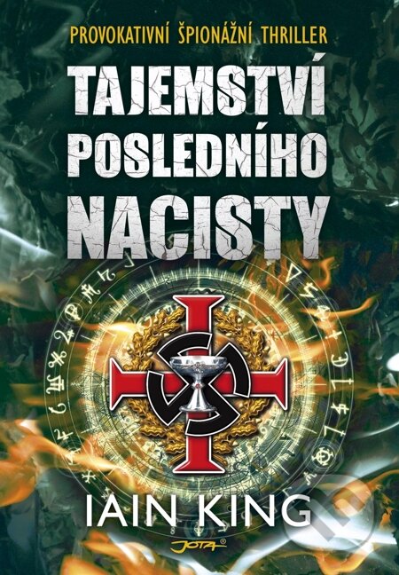 E-kniha: Tajemství posledního nacisty (Iain King). Jota, 2015 E-kniha: Tajemství posledního nacisty (Iain King). Jota, 2015