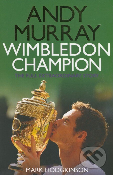 Kniha: Andy Murray: Wimbledon Champion (Mark Hodgkinson). Simon & Schuster, 2013 Kniha: Andy Murray: Wimbledon Champion (Mark Hodgkinson). Simon & Schuster, 2013