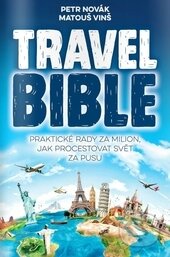 Kniha: Travel Bible (Matouš Vinš a Petr Novák). Blue Vision, 2015 Kniha: Travel Bible (Matouš Vinš a Petr Novák). Blue Vision, 2015