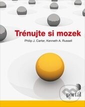Kniha: Trénujte si mozek 1 (Kenneth A. Russell a Philip J. Carter). Portál, 2016 Kniha: Trénujte si mozek 1 (Kenneth A. Russell a Philip J. Carter). Portál, 2016