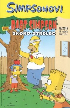 Kniha: Bart Simpson: Skoro-střelec (Matt Groening). Crew, 2015 Kniha: Bart Simpson: Skoro-střelec (Matt Groening). Crew, 2015