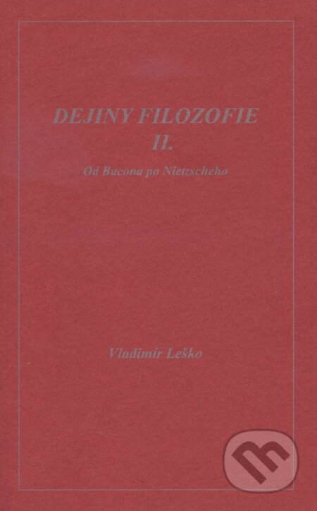 Kniha: Dejiny filozofie II. (Vladimír Leško). Vladimír Leško, 2008 Kniha: Dejiny filozofie II. (Vladimír Leško). Vladimír Leško, 2008