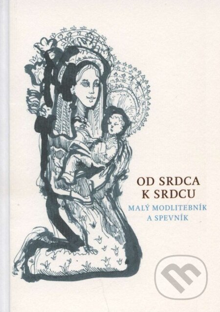 Kniha: Od srdca k srdcu (Spolok svätého Vojtecha). Spolok svätého Vojtecha, 2015 Kniha: Od srdca k srdcu (Spolok svätého Vojtecha). Spolok svätého Vojtecha, 2015