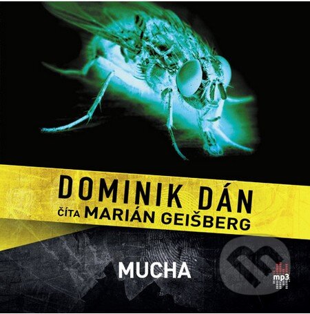 Audiokniha: Mucha (Dominik Dán). Publixing Ltd, 2015 Audiokniha: Mucha (Dominik Dán). Publixing Ltd, 2015