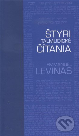 Kniha: Štyri talmudické čítania (Emmanuel Levinas). Hronka, 2015 Kniha: Štyri talmudické čítania (Emmanuel Levinas). Hronka, 2015