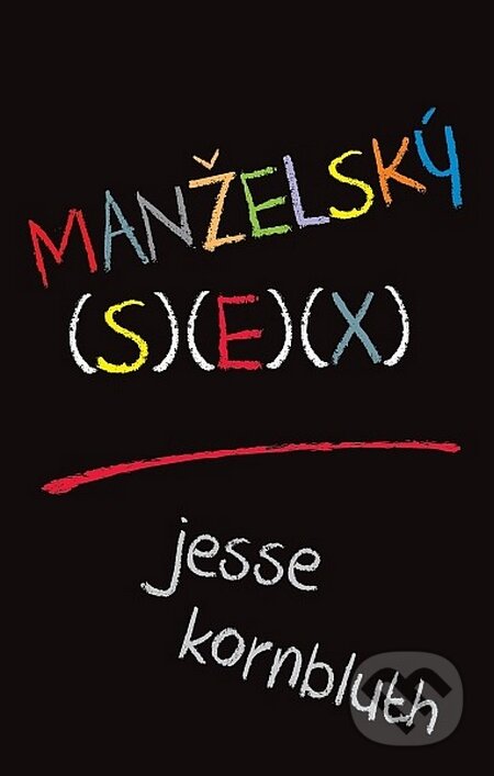 Kniha: Manželský sex (Jesse Kornbluth). Domino, 2016 Kniha: Manželský sex (Jesse Kornbluth). Domino, 2016