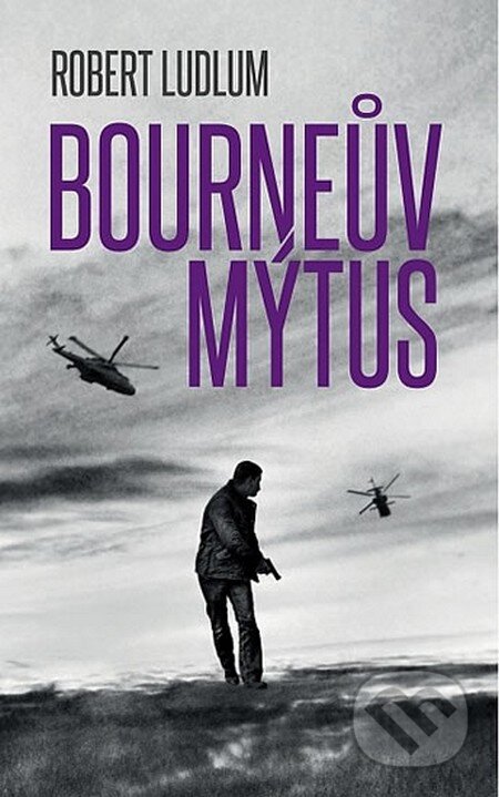 Kniha: Bourneův mýtus (Robert Ludlum). Domino, 2016 Kniha: Bourneův mýtus (Robert Ludlum). Domino, 2016