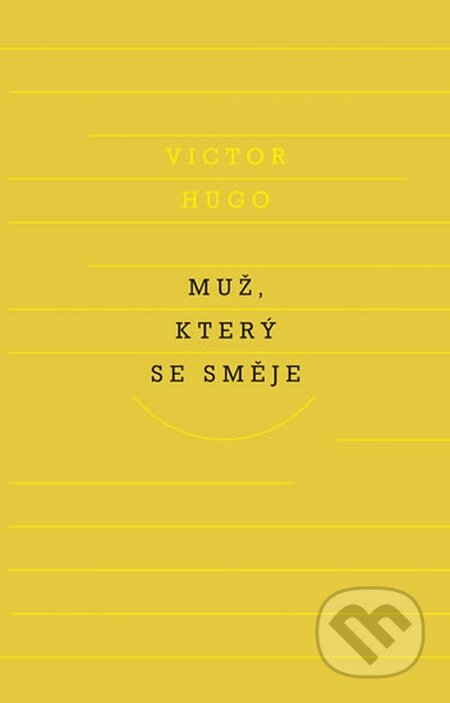 Kniha: Muž, který se směje (Victor Hugo). Odeon CZ, 2016 Kniha: Muž, který se směje (Victor Hugo). Odeon CZ, 2016