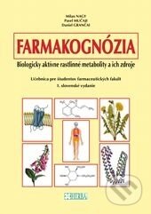 Kniha: Farmakognózia (Autorský kolektiv). Herba, 2015 Kniha: Farmakognózia (Autorský kolektiv). Herba, 2015