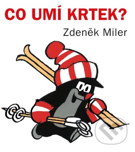 Kniha: Co umí Krtek? (Knižní klub). Knižní klub, 2016 Kniha: Co umí Krtek? (Knižní klub). Knižní klub, 2016