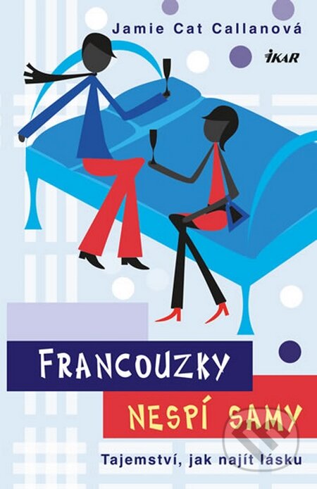 Kniha: Francouzky nespí samy (Jamie Cat Callan). Ikar CZ, 2016 Kniha: Francouzky nespí samy (Jamie Cat Callan). Ikar CZ, 2016