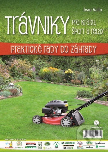 Kniha: Trávniky pre krásu, šport a relax (Ivan Vallo). Plat4M Books, 2016 Kniha: Trávniky pre krásu, šport a relax (Ivan Vallo). Plat4M Books, 2016