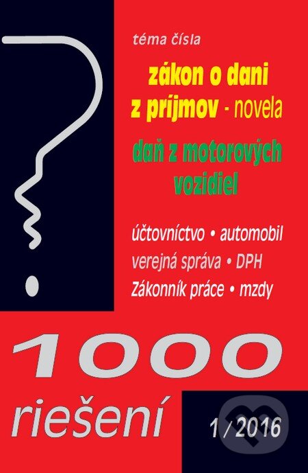 Kniha: 1000 riešení 1/2016 (Poradca s.r.o.). Poradca s.r.o., 2016 Kniha: 1000 riešení 1/2016 (Poradca s.r.o.). Poradca s.r.o., 2016