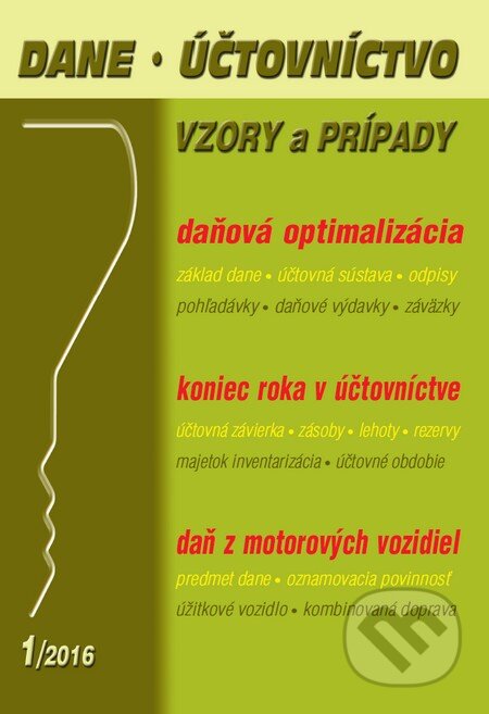 Kniha: Dane, účtovníctvo 1/2016 (Poradca s.r.o.). Poradca s.r.o., 2016 Kniha: Dane, účtovníctvo 1/2016 (Poradca s.r.o.). Poradca s.r.o., 2016