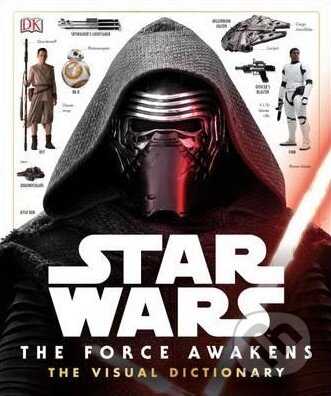 Kniha: Star Wars: The Force Awakens Visual Dictionary, 2015 Kniha: Star Wars: The Force Awakens Visual Dictionary, 2015