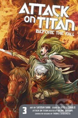 Kniha: Attack on Titan: Before the Fall (Volume 3) (Hajime Isayama, Ryo Suzukaze a Satoshi Shiki). Kodansha International, 2014 Kniha: Attack on Titan: Before the Fall (Volume 3) (Hajime Isayama, Ryo Suzukaze a Satoshi Shiki). Kodansha International, 2014