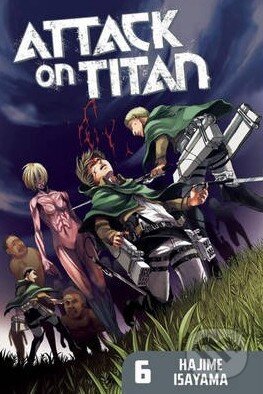 Kniha: Attack on Titan (Volume 6) (Hajime Isayama). Kodansha International, 2013 Kniha: Attack on Titan (Volume 6) (Hajime Isayama). Kodansha International, 2013