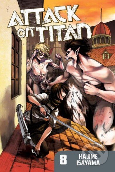 Kniha: Attack on Titan (Volume 8) (Hajime Isayama). Kodansha International, 2013 Kniha: Attack on Titan (Volume 8) (Hajime Isayama). Kodansha International, 2013