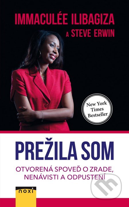 Kniha: Prežila som (Immaculée Ilibagiza a Steve Erwin). NOXI, 2016 Kniha: Prežila som (Immaculée Ilibagiza a Steve Erwin). NOXI, 2016