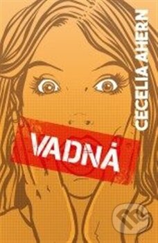Kniha: Vadná (Cecelia Ahern). Edice knihy Omega, 2016 Kniha: Vadná (Cecelia Ahern). Edice knihy Omega, 2016