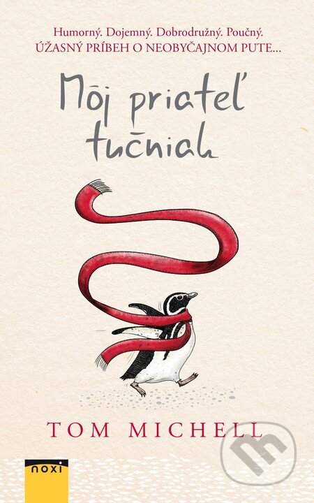 Kniha: Môj priateľ tučniak (Tom Michell). NOXI, 2016 Kniha: Môj priateľ tučniak (Tom Michell). NOXI, 2016