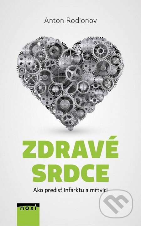 Kniha: Zdravé srdce (Anton Rodionov). NOXI, 2016 Kniha: Zdravé srdce (Anton Rodionov). NOXI, 2016