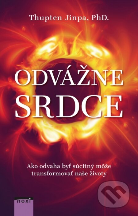 Kniha: Odvážne srdce (Thupten Jinpa). NOXI, 2017 Kniha: Odvážne srdce (Thupten Jinpa). NOXI, 2017