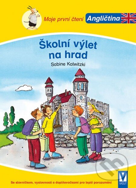 Kniha: Školní výlet na hrad (Sabine Kalwitzki). Vašut, 2016 Kniha: Školní výlet na hrad (Sabine Kalwitzki). Vašut, 2016