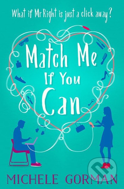 Kniha: Match Me If You Can (Michele Gorman). HarperCollins, 2016 Kniha: Match Me If You Can (Michele Gorman). HarperCollins, 2016